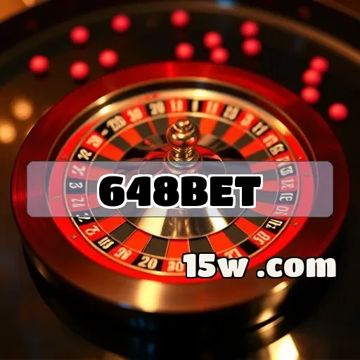 648bet e Suas Oportunidades Imperdíveis na Roleta Online
